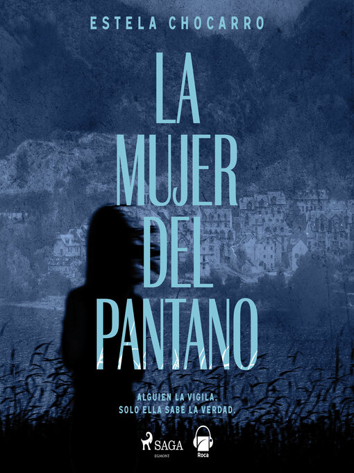 Title details for La mujer del pantano by Estela Chocarro - Available